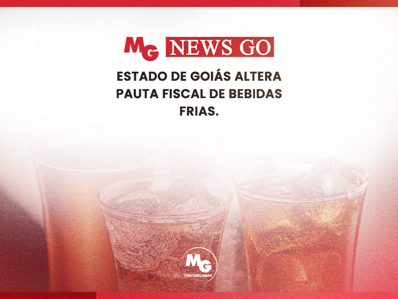 Estado de Goiás altera pauta fiscal de bebidas frias