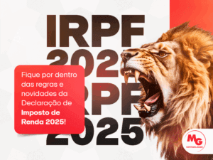 Tudo sobre a Declaração de Imposto de Renda 2025