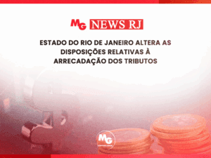 ESTADO DO RIO DE JANEIRO ALTERA AS DISPOSIÇÕES RELATIVAS À ARRECADAÇÃO DOS TRIBUTOS