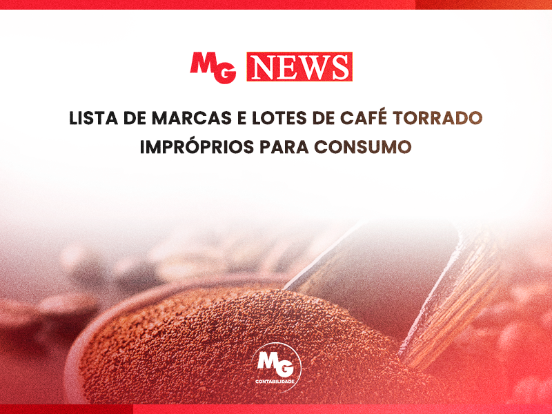 LISTA DE MARCAS E LOTES DE CAFÉ TORRADO IMPRÓPRIOS PARA CONSUMO