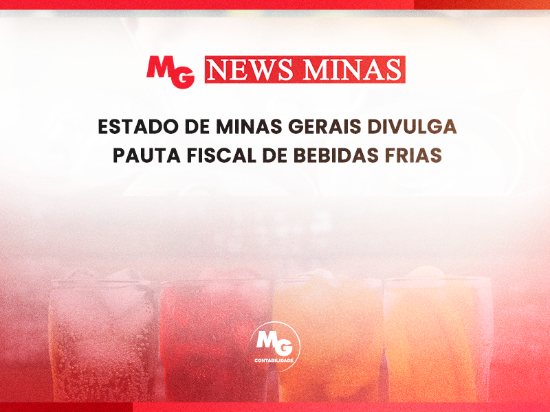 ESTADO DE MINAS GERAIS DIVULGA PAUTA FISCAL DE BEBIDAS FRIAS
