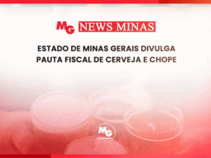 ESTADO DE MINAS GERAIS DIVULGA PAUTA FISCAL DE CERVEJA E CHOPE