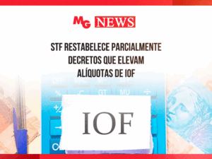 STF RESTABELECE PARCIALMENTE DECRETOS QUE ELEVAM ALÍQUOTAS DE IOF