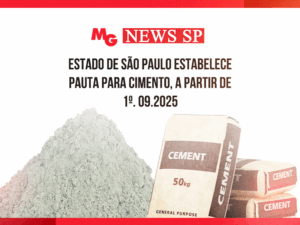 ESTADO DE SÃO PAULO ESTABELECE PAUTA PARA CIMENTO, A PARTIR DE 1º. 09.2025