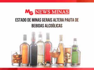 ESTADO DE MINAS GERAIS ALTERA PAUTA DE BEBIDAS ALCOÓLICAS