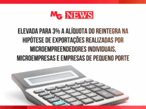 ELEVADA PARA 3% A ALÍQUOTA DO REINTEGRA NA HIPÓTESE DE EXPORTAÇÕES REALIZADAS POR MICROEMPREENDEDORES INDIVIDUAIS, MICROEMPRESAS E EMPRESAS DE PEQUENO PORTE