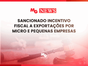 SANCIONADO INCENTIVO FISCAL A EXPORTAÇÕES POR MICRO E PEQUENAS EMPRESAS