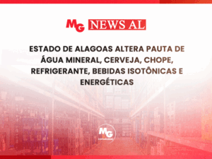 ESTADO DE ALAGOAS ALTERA PAUTA DE ÁGUA MINERAL, CERVEJA, CHOPE, REFRIGERANTE, BEBIDAS ISOTÔNICAS E ENERGÉTICAS