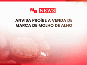 ANVISA PROÍBE A VENDA DE MARCA DE MOLHO DE ALHO