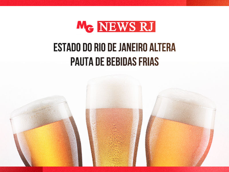 ESTADO DO RIO DE JANEIRO ALTERA PAUTA DE BEBIDAS FRIAS