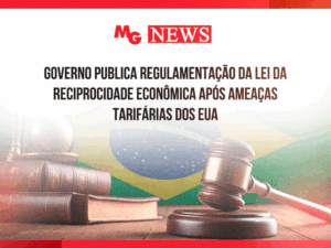 GOVERNO PUBLICA REGULAMENTAÇÃO DA LEI DA RECIPROCIDADE ECONÔMICA APÓS AMEAÇAS TARIFÁRIAS DOS EUA