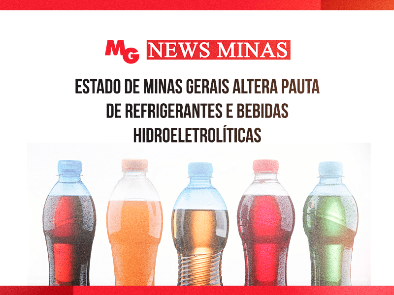 ESTADO DE MINAS GERAIS ALTERA PAUTA DE REFRIGERANTES E BEBIDAS HIDROELETROLÍTICAS