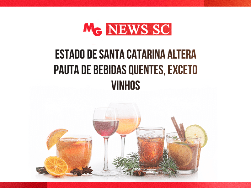 ESTADO DE SANTA CATARINA ALTERA PAUTA DE BEBIDAS QUENTES, EXCETO VINHOS