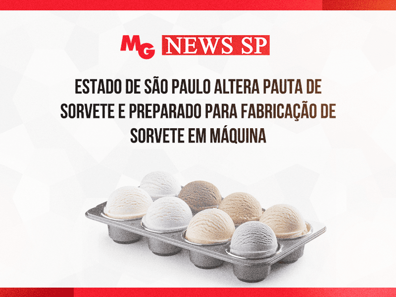 ESTADO DE SÃO PAULO ALTERA PAUTA DE SORVETE E PREPARADO PARA FABRICAÇÃO DE SORVETE EM MÁQUINA