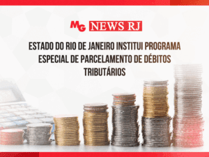 ESTADO DO RIO DE JANEIRO INSTITUI PROGRAMA ESPECIAL DE PARCELAMENTO DE DÉBITOS TRIBUTÁRIOS