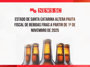 ESTADO DE SANTA CATARINA ALTERA PAUTA FISCAL DE BEBIDAS FRIAS A PARTIR DE 1º DE NOVEMBRO DE 2025