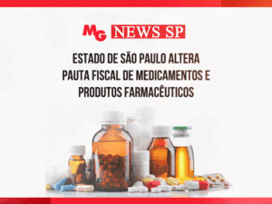 ESTADO DE SÃO PAULO ALTERA PAUTA FISCAL DE MEDICAMENTOS E PRODUTOS FARMACÊUTICOS