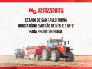 ESTADO DE SÃO PAULO TORNA OBRIGATÓRIO EMISSÃO DE NFC-E E NF-E PARA PRODUTOR RURAL