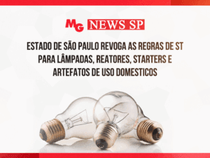 ESTADO DE SÃO PAULO REGOVA AS REGRAS DE ST PARA LÂMPADAS, REATORES, STARTERS E ARTEFATOS DE USO DOMESTICOS