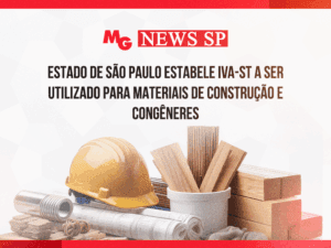 ESTADO DE SÃO PAULO ESTABELE IVA-ST A SER UTILIZADO PARA MATERIAIS DE CONSTRUÇÃO E CONGÊNERES