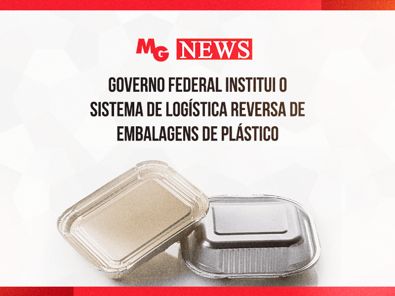 GOVERNO FEDERAL INSTITUI O SISTEMA DE LOGÍSTICA REVERSA DE EMBALAGENS DE PLÁSTICO