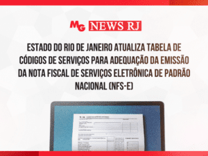 ESTADO DO RIO DE JANEIRO ATUALIZA TABELA DE CÓDIGOS DE SERVIÇOS PARA ADEQUAÇÃO DA EMISSÃO DA NOTA FISCAL DE SERVIÇOS ELETRÔNICA DE PADRÃO NACIONAL (NFS-e)