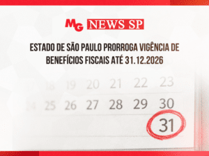 ESTADO DE SÃO PAULO PRORROGA VIGÊNCIA DE BENEFÍCIOS FISCAIS ATÉ 31.12.2026