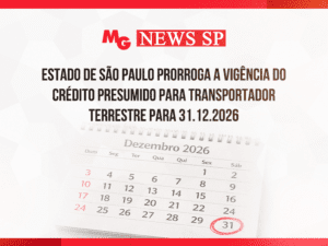ESTADO DE SÃO PAULO PRORROGA A VIGÊNCIA DO CRÉDITO PRESUMIDO PARA TRANSPORTADOR TERRESTRE PARA 31.12.2026