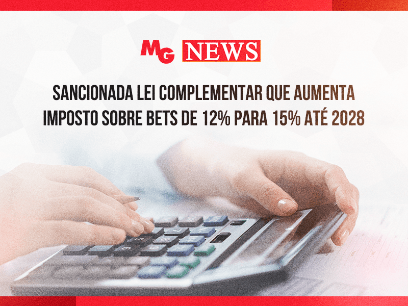 Nova lei modifica a tributação sobre apostas esportivas, conhecidas como “bets”, aumentando gradualmente a alíquota sobre a receita bruta dos atuais 12% para 15% até 2028