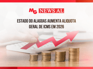 ESTADO DO ALAGOAS AUMENTA ALIQUOTA GERAL DE ICMS EM 2026