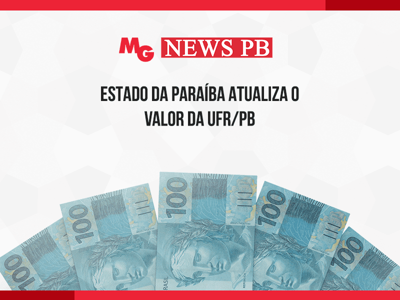 ESTADO DA PARAÍBA ATUALIZA O VALOR DA UFR/PB