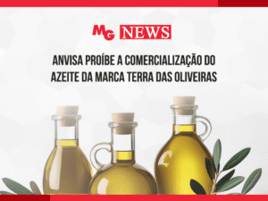 ANVISA PROÍBE A COMERCIALIZAÇÃO DO AZEITE DA MARCA TERRA DAS OLIVEIRAS