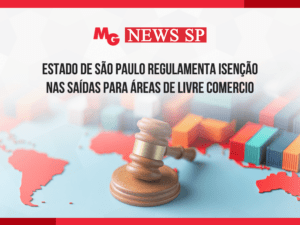 ESTADO DE SÃO PAULO REGULAMENTA ISENÇÃO NAS SAÍDAS PARA ÁREAS DE LIVRE COMERCIO