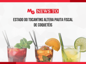 ESTADO DO TOCANTINS ALTERA PAUTA FISCAL DE COQUETÉIS
