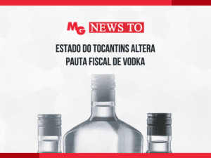 ESTADO DO TOCANTINS ALTERA PAUTA FISCAL DE VODKA