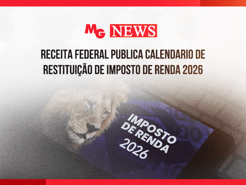 RECEITA FEDERAL PUBLICA CALENDARIO DE RESTITUIÇÃO DE IMPOSTO DE RENDA 2026