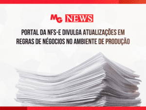 PORTAL DA NFS-e DIVULGA ATUALIZAÇÕES EM REGRAS DE NÉGOCIOS NO AMBIENTE DE PRODUÇÃO