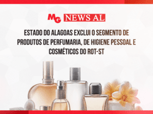 ESTADO DO ALAGOAS EXCLUI O SEGMENTO DE PRODUTOS DE PERFUMARIA, DE HIGIENE PESSOAL E COSMÉTICOS DO ROT-ST