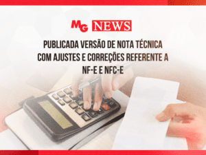 PUBLICADA VERSÃO DE NOTA TÉCNICA COM AJUSTES E CORREÇÕES REFERENTE A NF-e E NFC-e