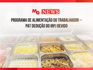 PROGRAMA DE ALIMENTAÇÃO DO TRABALHADOR – PAT DEDUÇÃO DO IRPJ DEVIDO