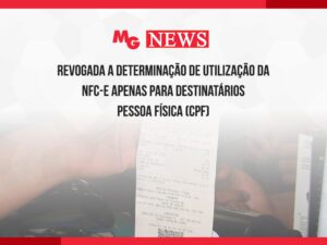 REVOGADA A DETERMINAÇÃO DE UTILIZAÇÃO DA NFC-e APENAS PARA DESTINATÁRIOS PESSOA FÍSICA (CPF)