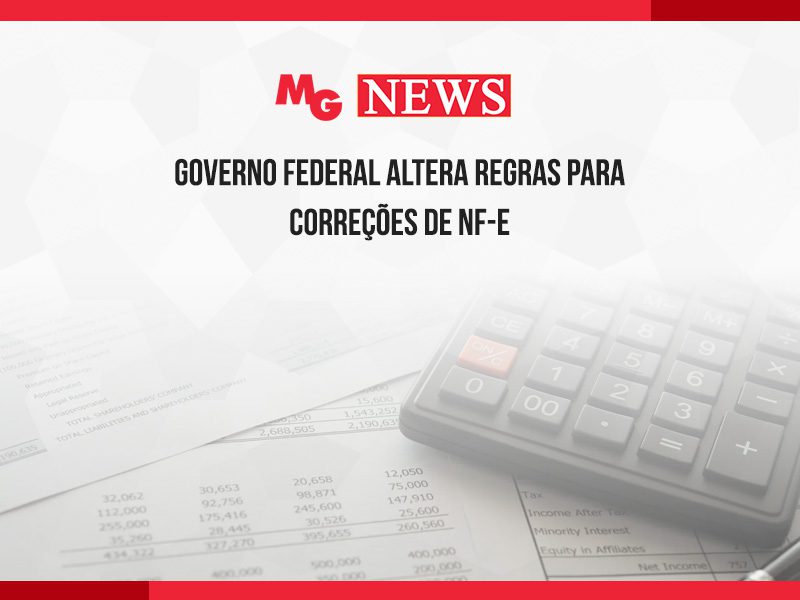 GOVERNO FEDERAL ALTERA REGRAS PARA CORREÇÕES DE NF-e