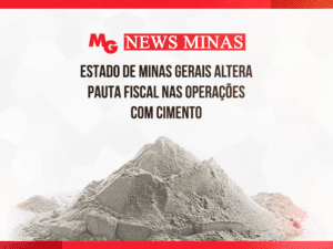 Estado de Minas Gerais divulga os preços médios ponderados a consumidor final (PMPF) para cálculo do ICMS devido por substituição tributária nas operações com cimento com efeitos a contar a partir de 1º.05.2026.