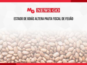 ESTADO DE GOIÁS ALTERA PAUTA FISCAL DE FEIJÃO