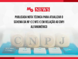 PUBLICADA NOTA TÉCNICA PARA ATUALIZAR O SCHEMA DA NF-e E NFC-e EM RELAÇÃO AO CNPJ ALFANUMÉRICO