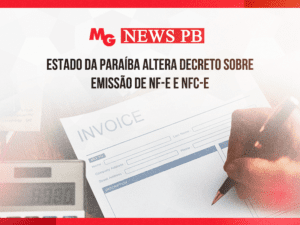 ESTADO DA PARAÍBA ALTERA DECRETO SOBRE EMISSÃO DE NF-e e NFC-e