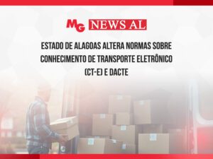 ESTADO DE ALAGOAS ALTERA NORMAS SOBRE CONHECIMENTO DE TRANSPORTE ELETRÔNICO (CT-e) e DACTE