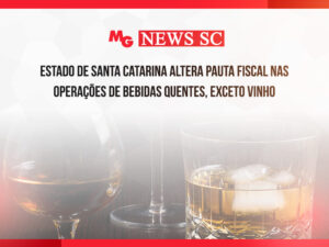 ESTADO DE SANTA CATARINA ALTERA PAUTA FISCAL NAS OPERAÇÕES DE BEBIDAS QUENTES, EXCETO VINHO