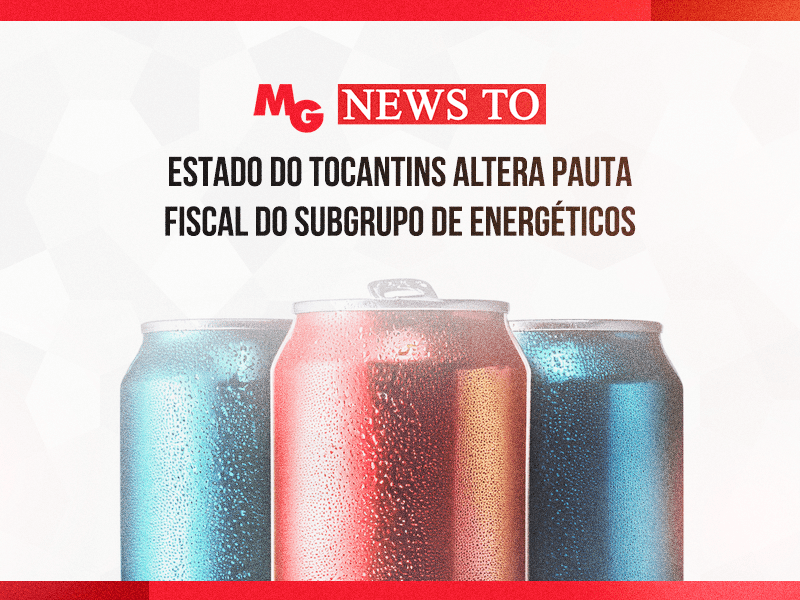 ESTADO DO TOCANTINS ALTERA PAUTA FISCAL DO SUBGRUPO DE ENERGÉTICOS