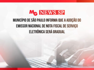 MUNICÍPIO DE SÃO PAULO INFORMA QUE A ADOÇÃO DO EMISSOR NACIONAL DE NOTA FISCAL DE SERVIÇO ELETRÔNICA SERÁ GRADUAL